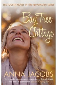 Bay Tree Cottage - The Peppercorn Series