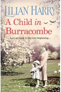 A Child in Burracombe - Burracombe Village