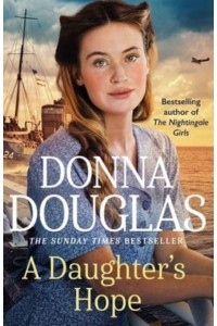 A Daughter's Hope - Yorkshire Blitz Trilogy