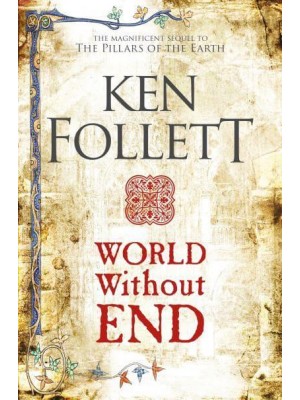 World Without End - The Kingsbridge Novels