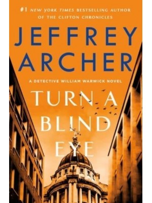 Turn a Blind Eye A Detective William Warwick Novel - William Warwick Novels