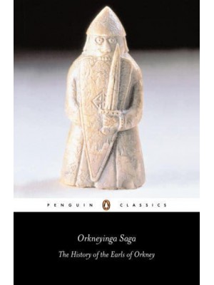 Orkneyinga Saga The History of the Earls of Orkney - Penguin Classics