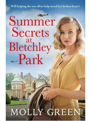 Summer Secrets at Bletchley Park - The Bletchley Park Girls
