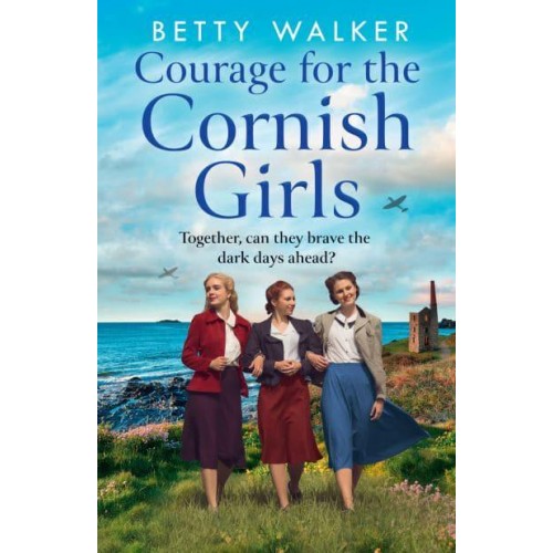 Courage for the Cornish Girls - The Cornish Girls Series