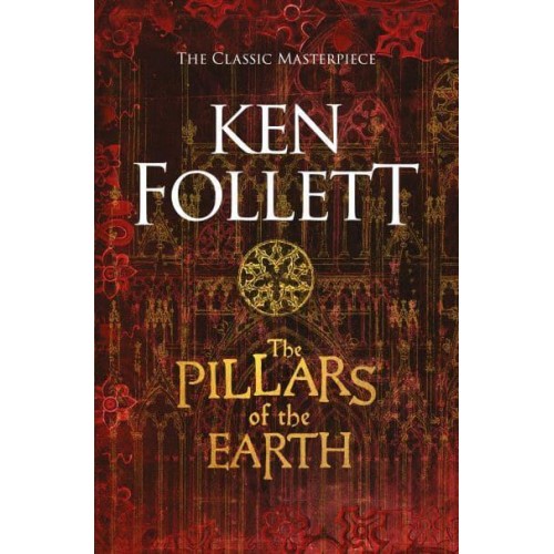 The Pillars of the Earth - The Kingsbridge Novels