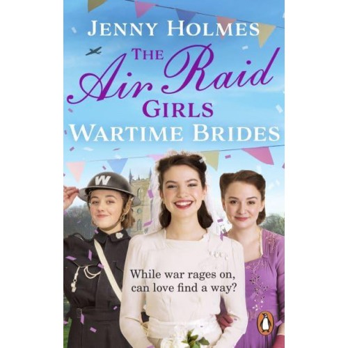 Wartime Brides - The Air Raid Girls