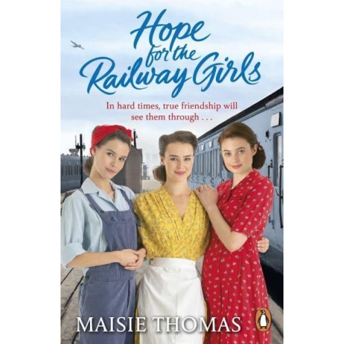 Hope for the Railway Girls - The Railway Girls Series