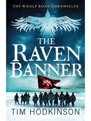 The Raven Banner - The Whale Road Chronicles