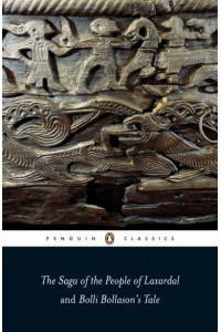 The Saga of the People of Laxardal And, Bolli Bollason's Tale - Penguin Classics