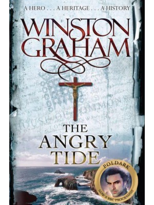 The Angry Tide A Novel of Cornwall, 1798-1799 - The Poldark Series