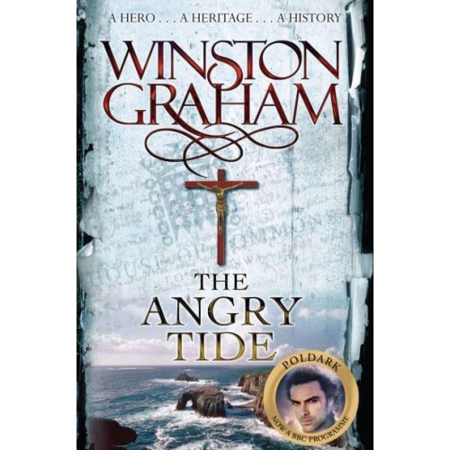 The Angry Tide A Novel of Cornwall, 1798-1799 - The Poldark Series