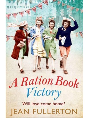A Ration Book Victory - The Ration Book Series