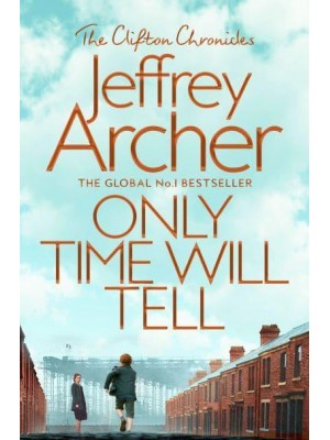 Only Time Will Tell - The Clifton Chronicles