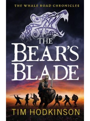 The Bear's Blade - The Whale Road Chronicles