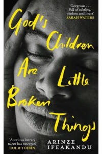 God's Children Are Little Broken Things