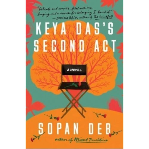 Keya Das's Second Act A Novel