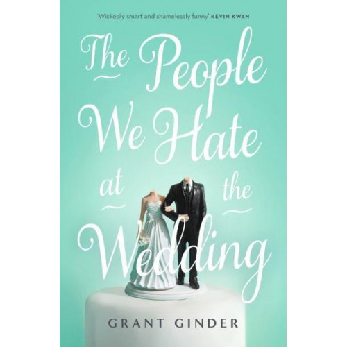 The People We Hate at the Wedding