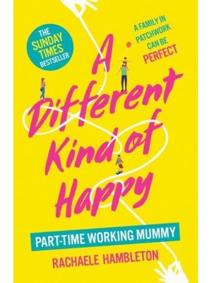 A Different Kind of Happy Part-Time Working Mummy