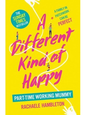 A Different Kind of Happy Part-Time Working Mummy