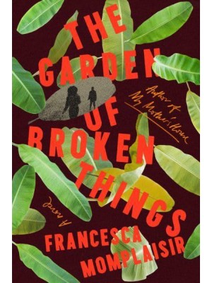 The Garden of Broken Things