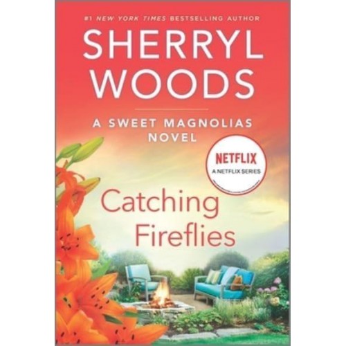 Catching Fireflies - Sweet Magnolias Novel