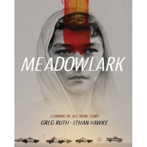 Meadowlark A Coming-of-Age Crime Story