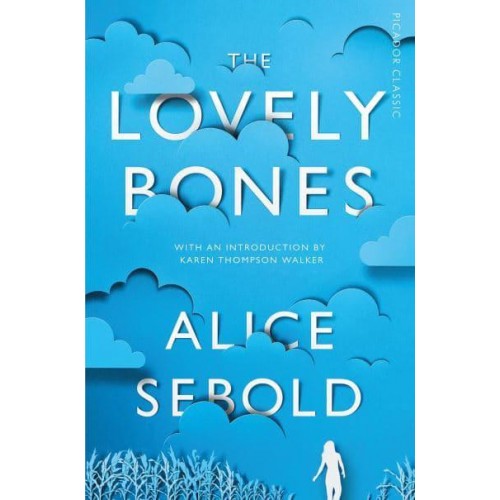 The Lovely Bones A Novel - Picador Classics