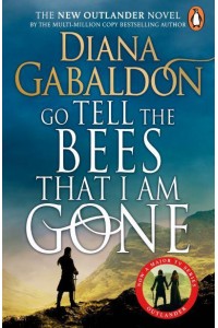 Go Tell the Bees That I Am Gone - Outlander