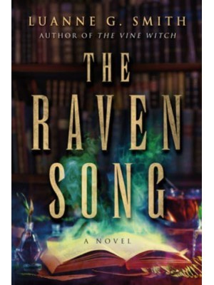 The Raven Song A Novel - A Conspiracy of Magic