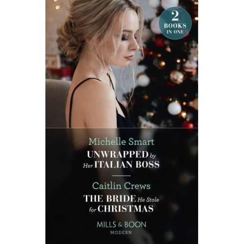 Unwrapped by Her Italian Boss - Mills & Boon Modern