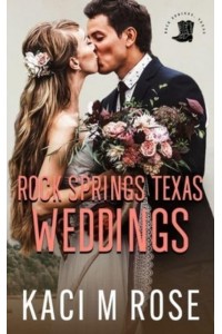 Rock Springs Texas Weddings Novella