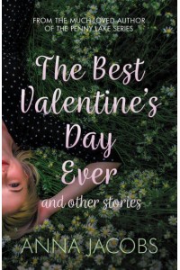 The Best Valentine's Day Ever and Other Stories