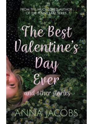 The Best Valentine's Day Ever and Other Stories