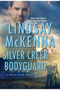Silver Creek Bodyguard - A Silver Creek Novel