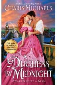 A Duchess by Midnight - Awakened by a Kiss