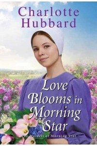 Love Blooms in Morning Star - The Maidels of Morning Star