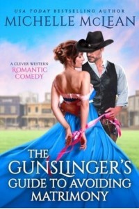 The Gunslinger's Guide to Avoiding Matrimony - Gunslinger