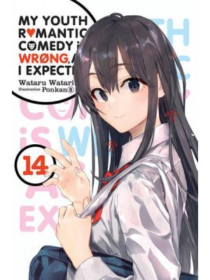 My Youth Romantic Comedy Is Wrong, as I Expected. Vol. 14