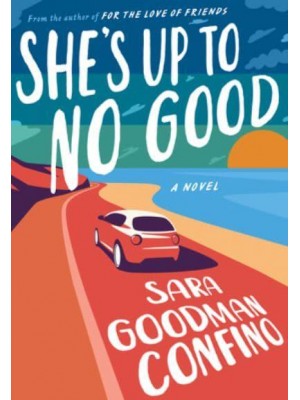 She's Up to No Good A Novel