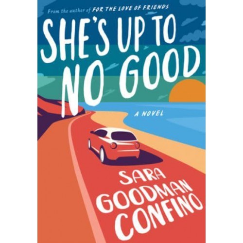 She's Up to No Good A Novel
