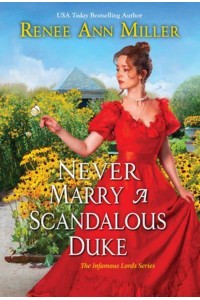 Never Marry a Scandalous Duke - The Infamous Lords