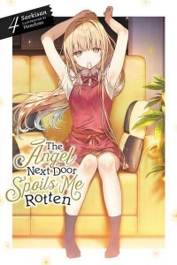 The Angel Next Door Spoils Me Rotten. Vol. 4