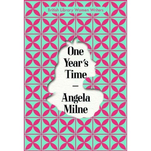 One Year's Time - British Library Women Writers Series