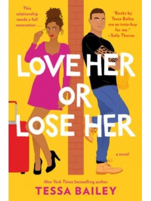Love Her or Lose Her A Novel