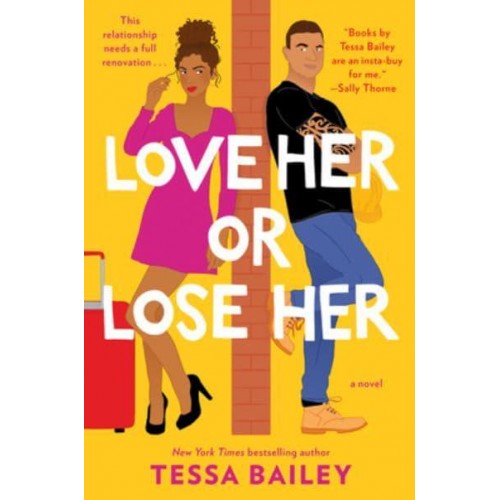 Love Her or Lose Her A Novel