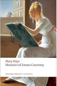 Memoirs of Emma Courtney - Oxford World's Classics