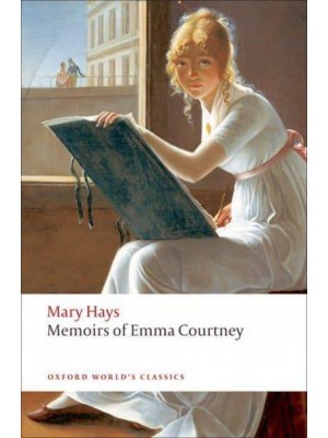 Memoirs of Emma Courtney - Oxford World's Classics