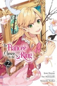 The Fiancee Chosen by the Ring. Vol. 2