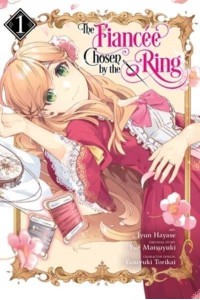 The Fiancee Chosen by the Ring. Vol. 1