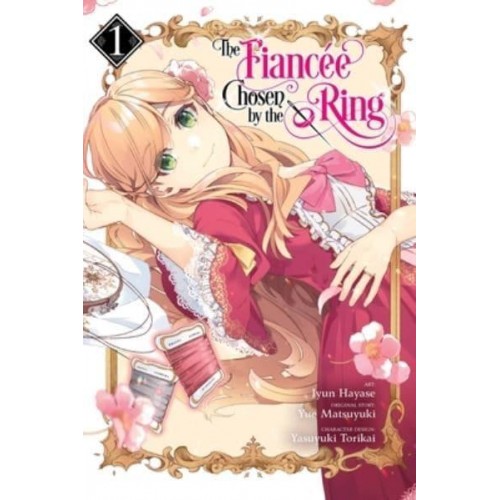 The Fiancee Chosen by the Ring. Vol. 1